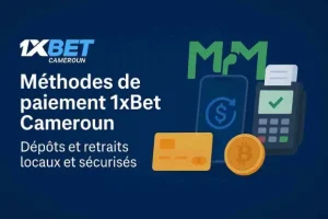 Méthodes de paiement 1xBet Cameroun